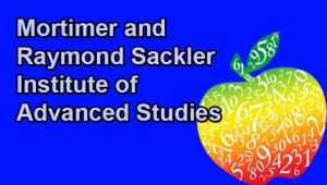 Lecture of the Mortimer and Raymond Sackler Institute of Advanced Studies